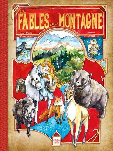 Les fables de la montagne - Jean-Marie GUEYRAUD, Mélanie KEREBEL - FONTAINE SILOE