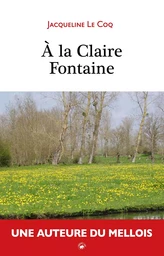 A LA CLAIRE FONTAINE