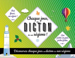 Chaque jour un dicton de nos régions