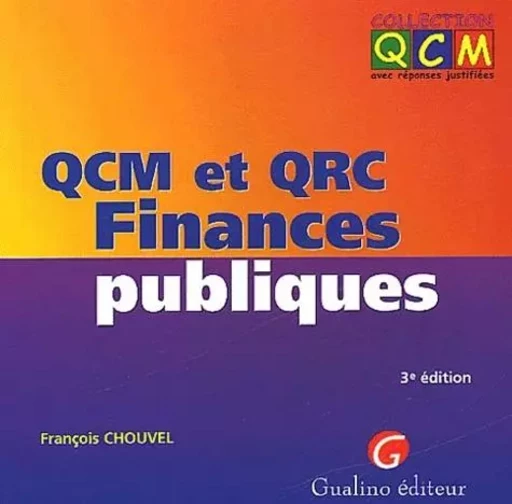 qcm et qrc. finances publiques - 3ème édition -  CHOUVEL F. - GUALINO