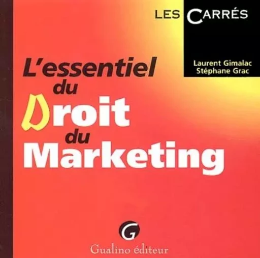 l'essentiel du droit du marketing - grac s. Gimalac l. - GUALINO