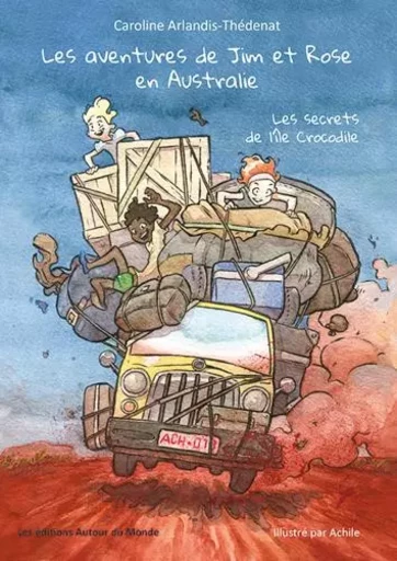 Les aventures de Jim et Rose en Australie - Caroline ARLANDIS-THEDENAT - AUTOUR DU MONDE