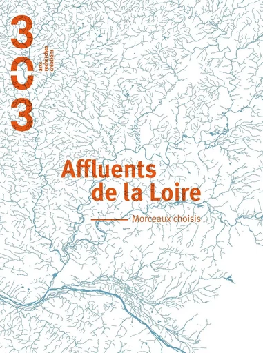 Affluents de la Loire - Jacques Cailleteau - ASSOCIATION 303