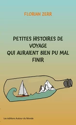 Petites histoires de voyage qui auraient bien pu mal finir