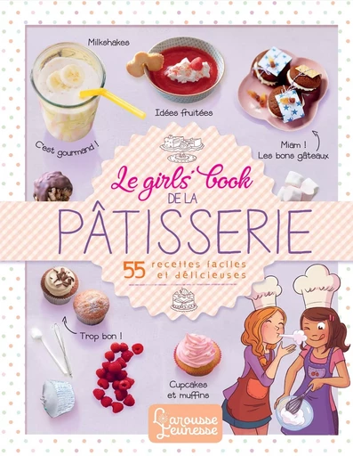 Le girls' book de la pâtisserie -  Collectif - LAROUSSE