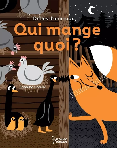 Drôles d'animaux : Qui mange quoi ? -  - LAROUSSE