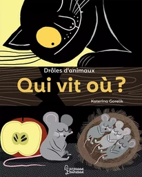 Drôles d'animaux : Qui vit où ?