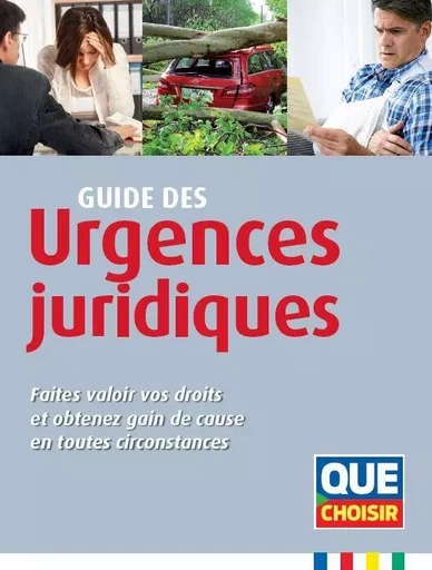 Guide des urgences juridiques -  Collectif - QUE CHOISIR