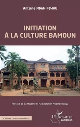 Initiation à la culture bamoun