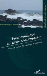 Technopolitique du geste contemporain