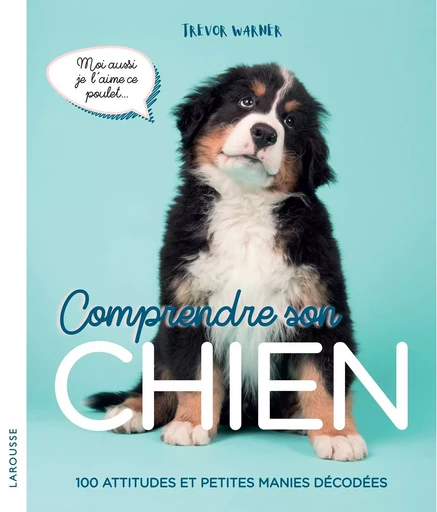 Comprendre son chien - Trevor WARNER - LAROUSSE