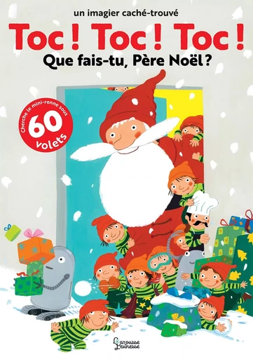 Toc ! Toc ! Toc ! Que fais tu Père Noël ? - Fani Marceau - LAROUSSE