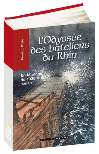 L'Odyssée des bateliers du Rhin - Frédéric Witté - COPRUR