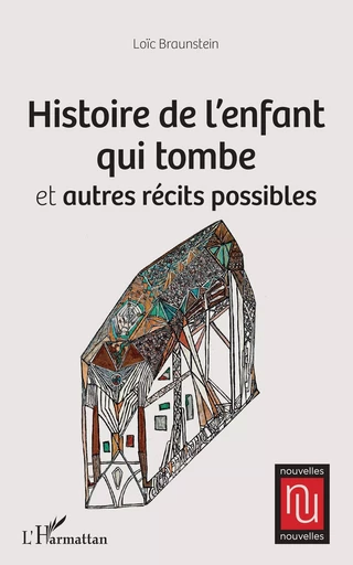 Histoire de l'enfant qui tombe - Loïc Braunstein - Editions L'Harmattan