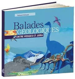 Balades géologiques entre Vosges et Jura