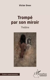 Trompé par son miroir