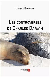 Les controverses de Charles Darwin