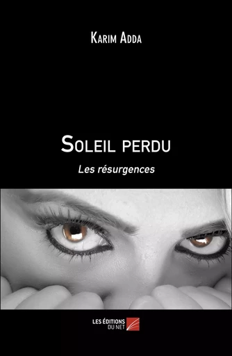 Soleil perdu - Karim Adda - Les Editions du Net