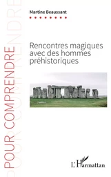 Rencontres magiques avec des hommes préhistoriques