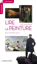 Lire la peinture dans l'intimité des oeuvres