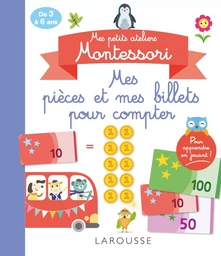 Mes petits ateliers Montessori Mes pièces et mes billets pour compter