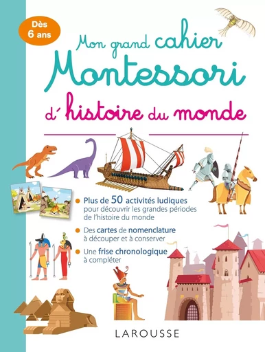 Mon grand cahier Montessori d'histoire du monde - Aurore MEYER - LAROUSSE