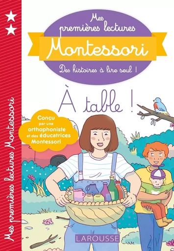 Mes premières lectures Montessori - A table - Anaïs Galon, Christine Nougarolles, Julie RINALDI, Amélie Clavier - LAROUSSE