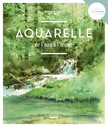 Aquarelle, de l'eau à l'oeuvre