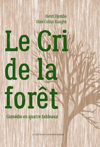 Le cri de la forêt - Henri Djombo - EDITIONS LC