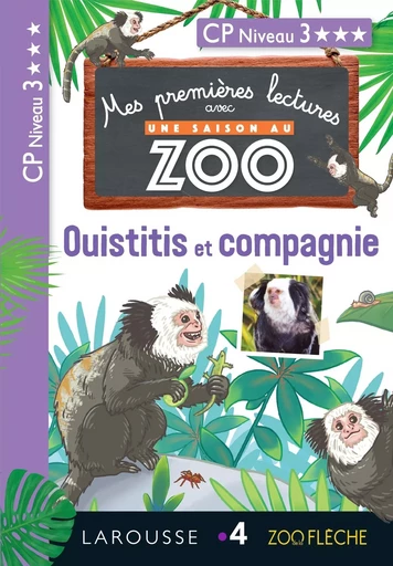 1ères lectures Une saison au Zoo - Ouistitis et compagnie - Audrey Forest - LAROUSSE