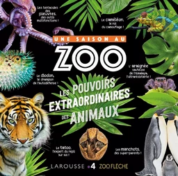 Une saison au zoo - Les pouvoirs extraordinaires des animaux