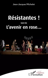 Résistantes !