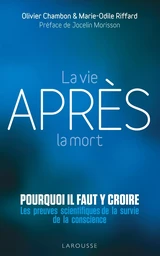 La vie après la mort : pourquoi il faut y croire