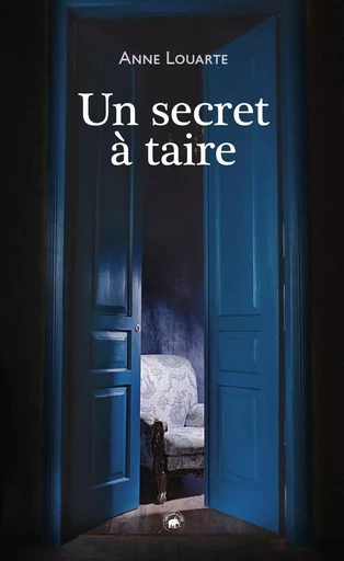 UN SECRET A TAIRE - ANNE LOUARTE - GESTE