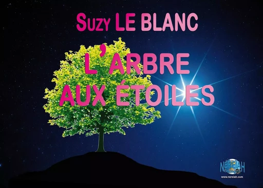 L'ARBRE AUX ÉTOILES - Suzy LE BLANC - NEREIAH