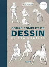 Cours complet de dessin en 300 modèles