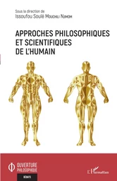 Approches philosophiques et scientifiques de l'humain