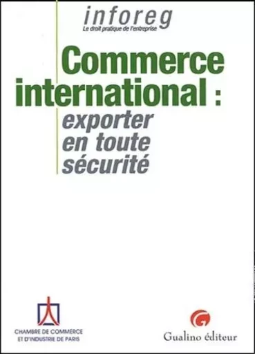 commerce international : exporter en toute sécurité -  Ccip - GUALINO