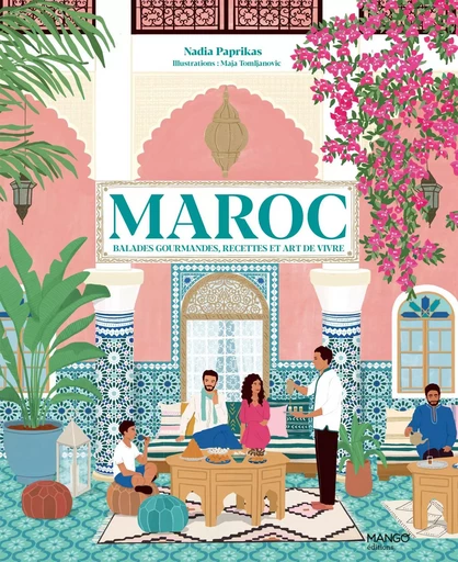 Maroc - Nadia Paprikas - MANGO ART DE VIVRE