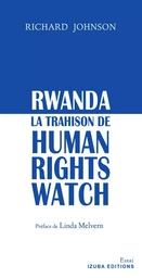 Rwanda : La Trahison de Human Rights Watch