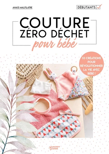 Couture zéro déchet pour bébé - Anaïs Malfilâtre - MANGO ART DU FIL