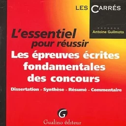 l'essentiel pour réussir les épreuves écrites fondamentales des concours