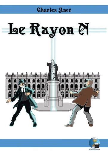 LE RAYON N - Charles ANCÉ - NEREIAH