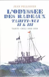 L'odyssee des radeaux tahiti-nui ii & iii