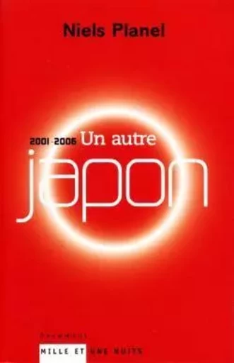 Un autre Japon - Niels Planel - 1001 NUITS