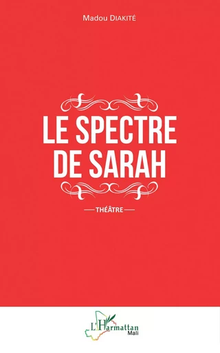 Le spectre de Sarah - Madou Diakité - Editions L'Harmattan