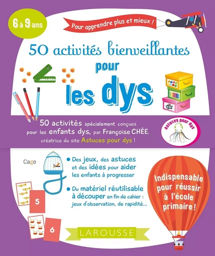 50 activités bienveillantes pour les dys - Françoise Chée - LAROUSSE