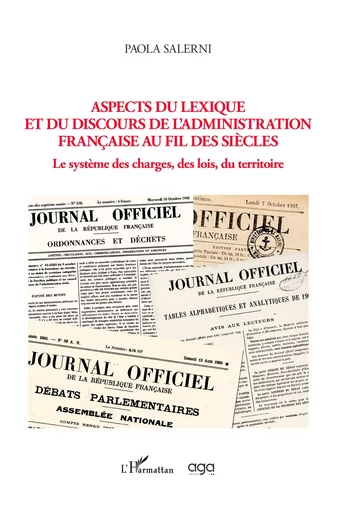 Aspects du lexique et du discours de l'administration française au fil des siècles -  - L'Orizzonte