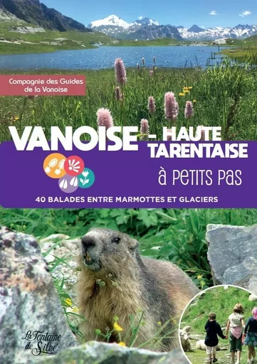 Vanoise - Haute Tarentaise à petits pas -  Compagnie des guides de la Vanoise - FONTAINE SILOE