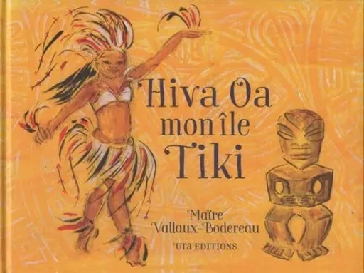 Hiva Oa, mon île tiki - Maïre Vallaux-Bodereau - URA